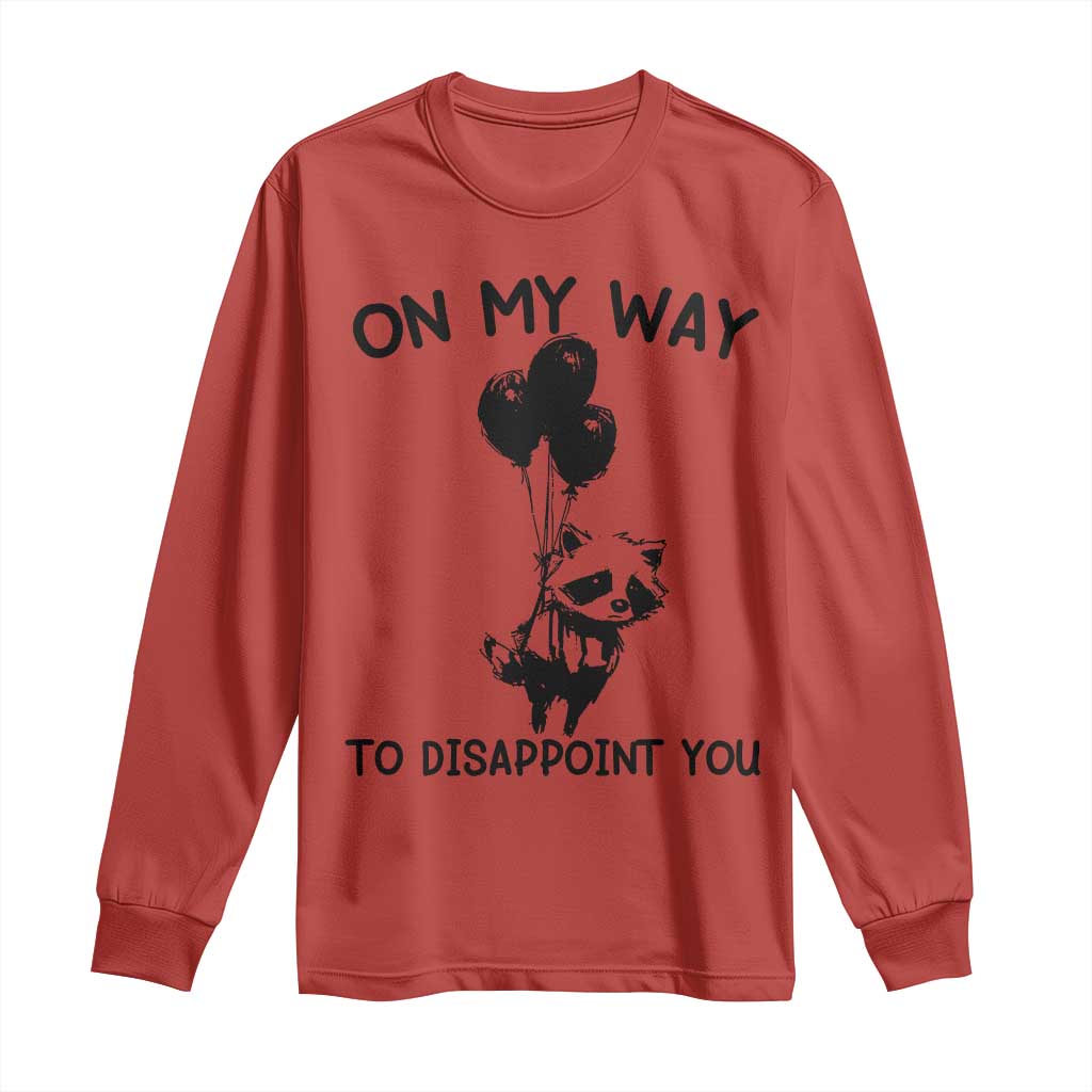 Funny Raccoon 90s Trash Panda Long Sleeve Shirt On My Way To Disappoint You Mental Health Meme TS02 Red Print Your Wear