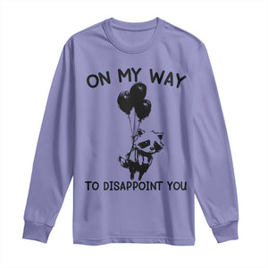 Funny Raccoon 90s Trash Panda Long Sleeve Shirt On My Way To Disappoint You Mental Health Meme TS02 Violet Print Your Wear