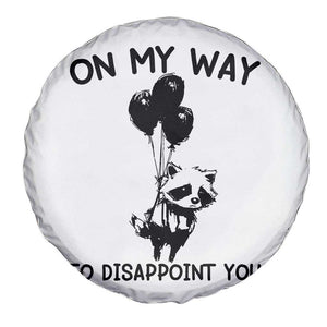 Funny Raccoon 90s Trash Panda Spare Tire Cover On My Way To Disappoint You Mental Health Meme TS02 Print Your Wear