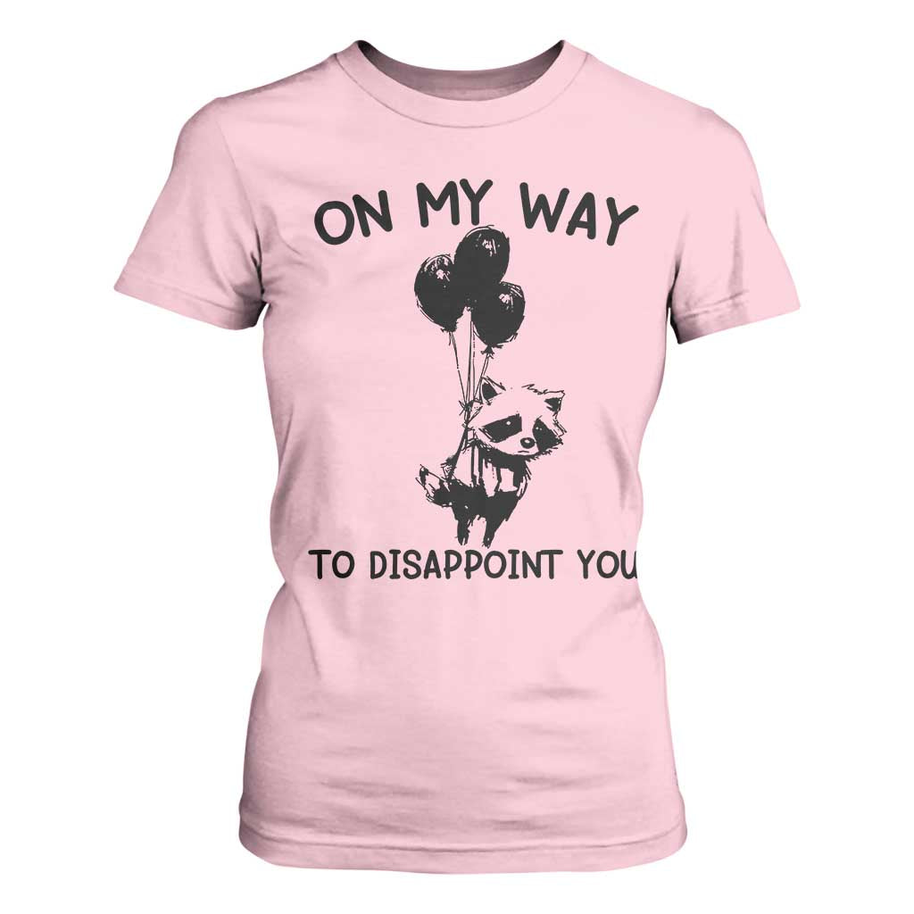 Funny Raccoon 90s Trash Panda T Shirt For Women On My Way To Disappoint You Mental Health Meme TS02 Light Pink Print Your Wear