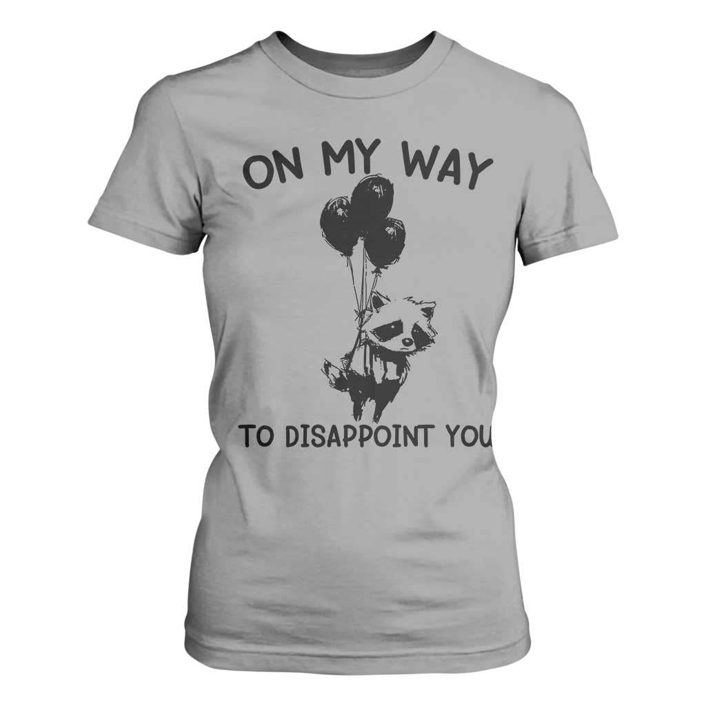 Funny Raccoon 90s Trash Panda T Shirt For Women On My Way To Disappoint You Mental Health Meme TS02 Sport Gray Print Your Wear