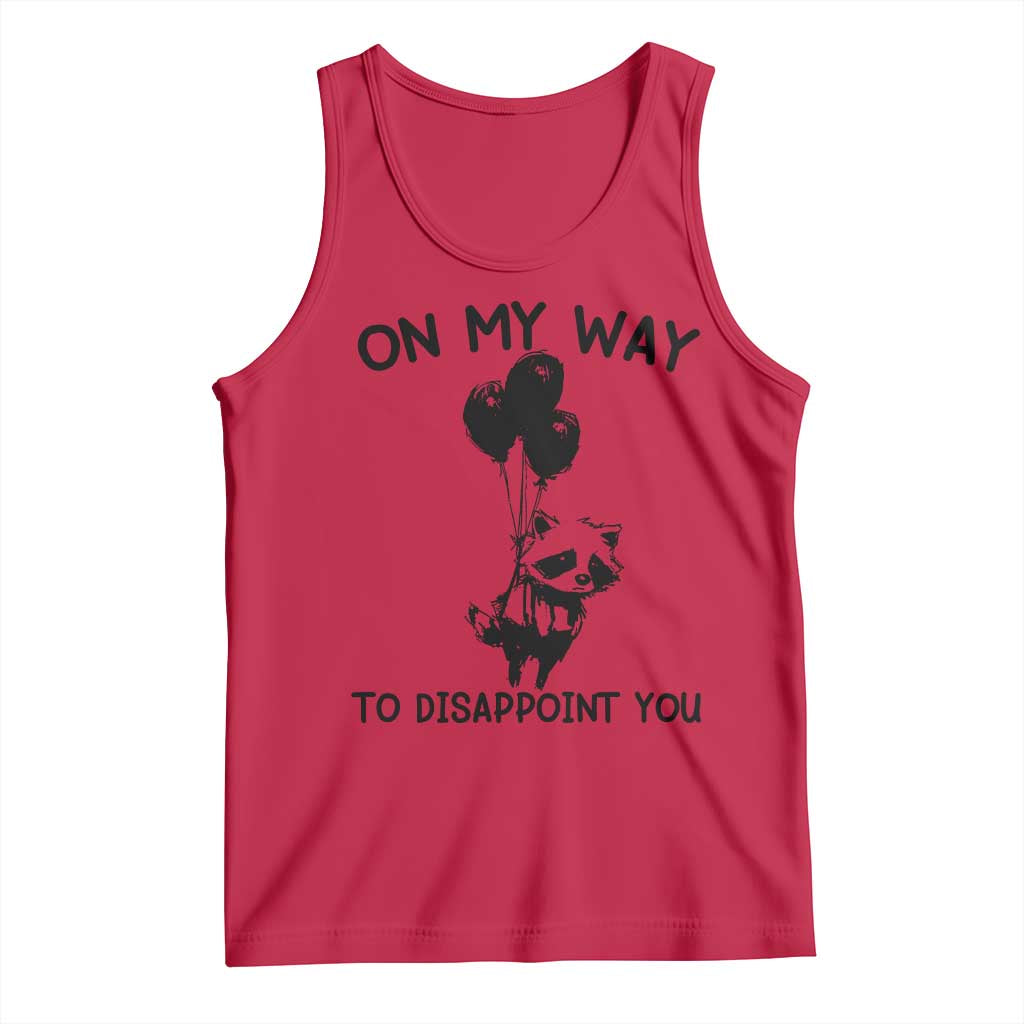 Funny Raccoon 90s Trash Panda Tank Top On My Way To Disappoint You Mental Health Meme TS02 Red Print Your Wear