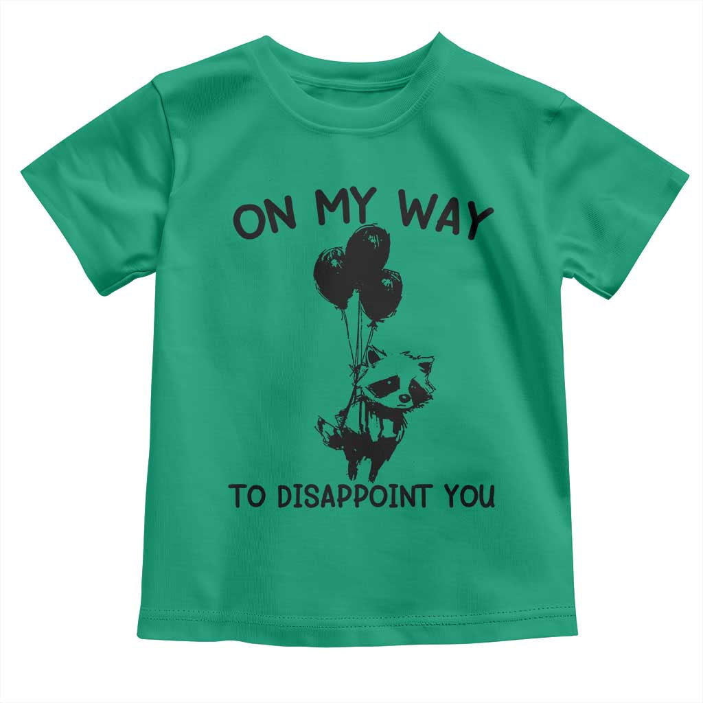 Funny Raccoon 90s Trash Panda Toddler T Shirt On My Way To Disappoint You Mental Health Meme TS02 Irish Green Print Your Wear