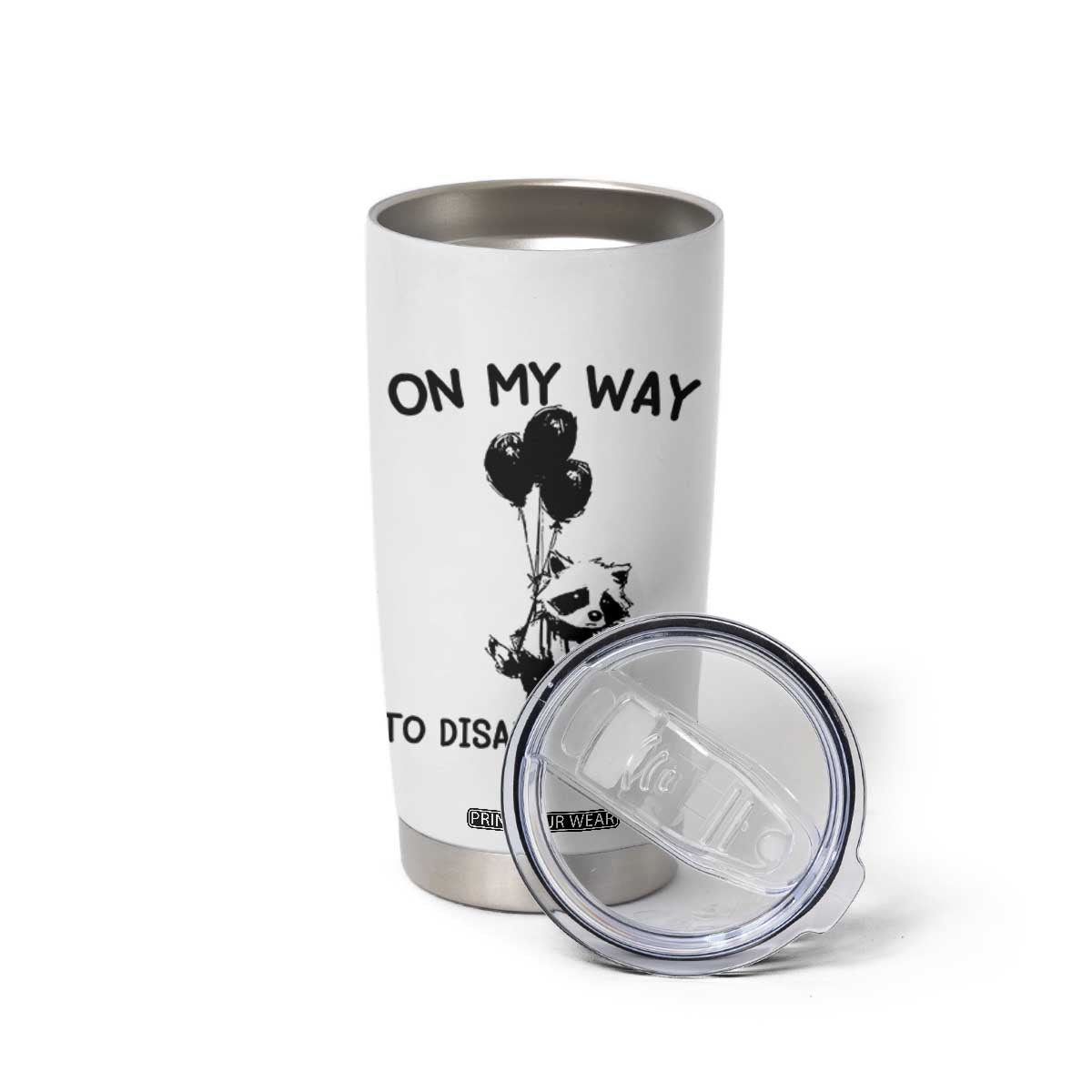 Funny Raccoon 90s Trash Panda Tumbler Cup On My Way To Disappoint You Mental Health Meme TS02 Print Your Wear