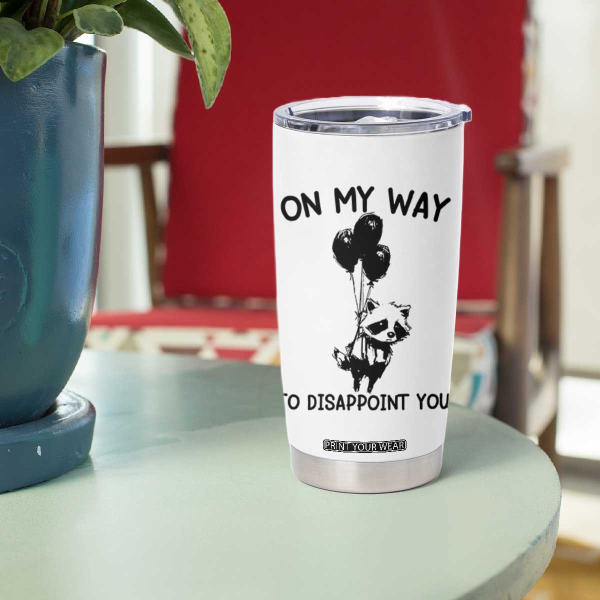 Funny Raccoon 90s Trash Panda Tumbler Cup On My Way To Disappoint You Mental Health Meme TS02 Print Your Wear