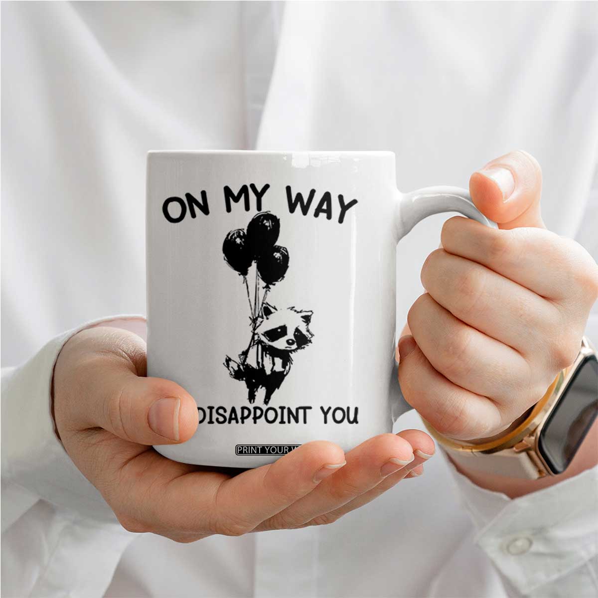 Funny Raccoon 90s Trash Panda Coffee Mug On My Way To Disappoint You Mental Health Meme TS02 Print Your Wear