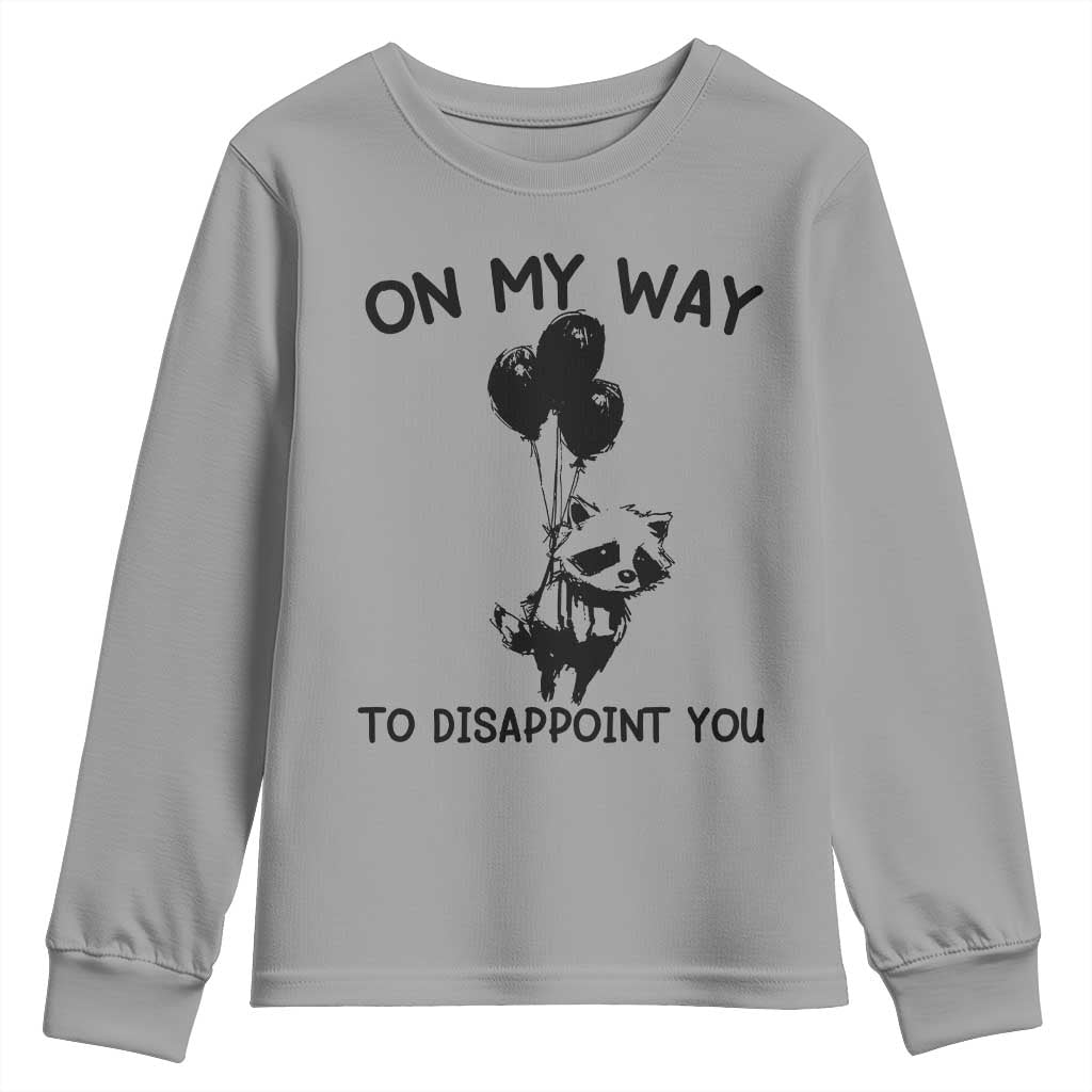Funny Raccoon 90s Trash Panda Youth Sweatshirt On My Way To Disappoint You Mental Health Meme TS02 Sport Gray Print Your Wear