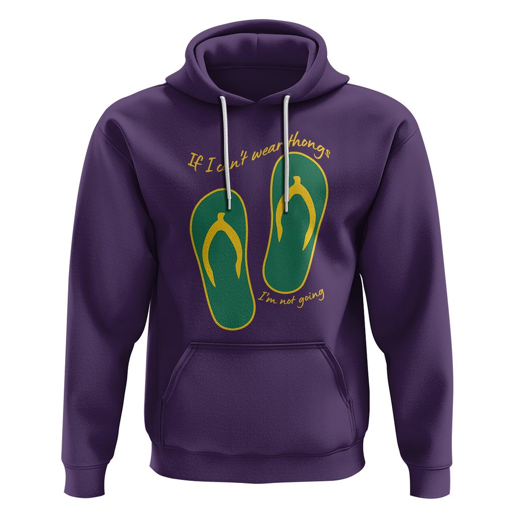 Funny Aussie Slang Hoodie If I Can't Wear Thongs I'm Not Going Flip Flops TS02 Purple Printyourwear