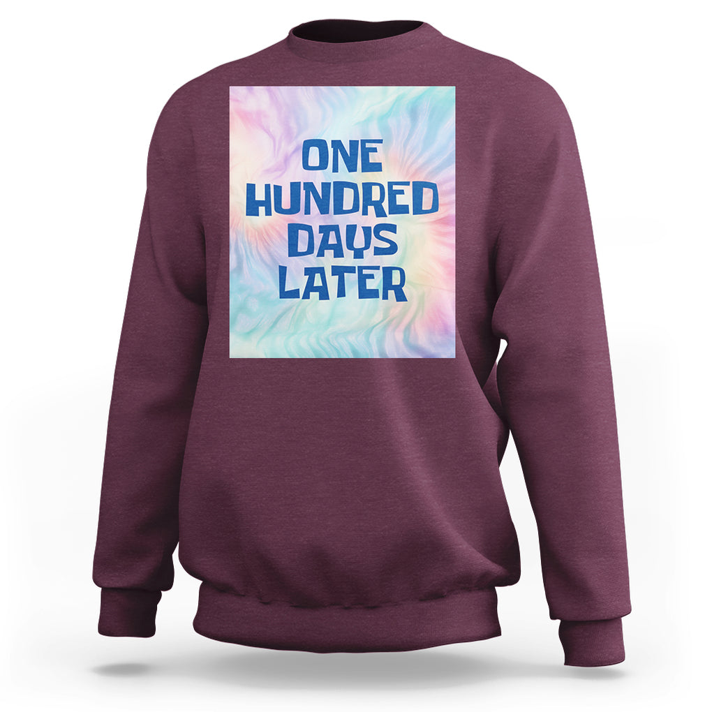 Funny 100 Days of School Sweatshirt One Hundred Days Later TS02 Maroon Printyourwear