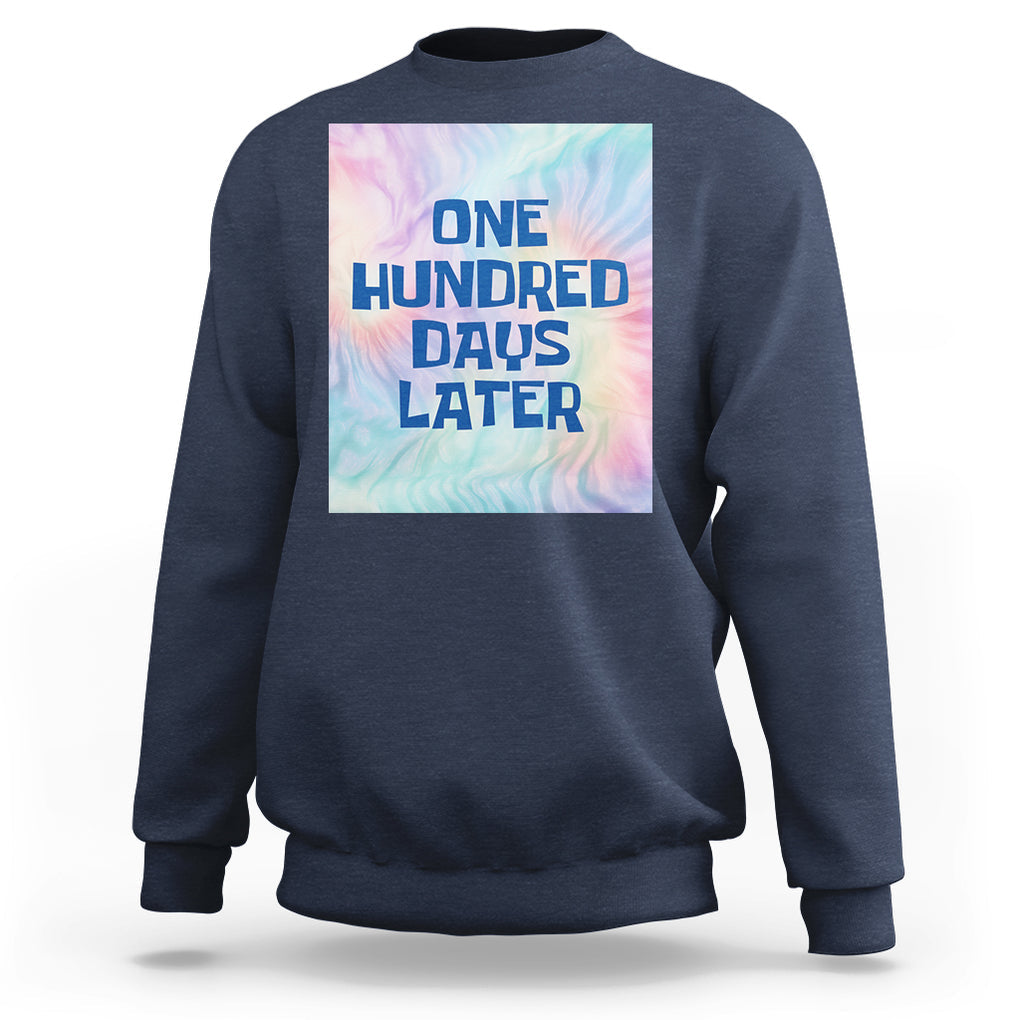 Funny 100 Days of School Sweatshirt One Hundred Days Later TS02 Navy Printyourwear