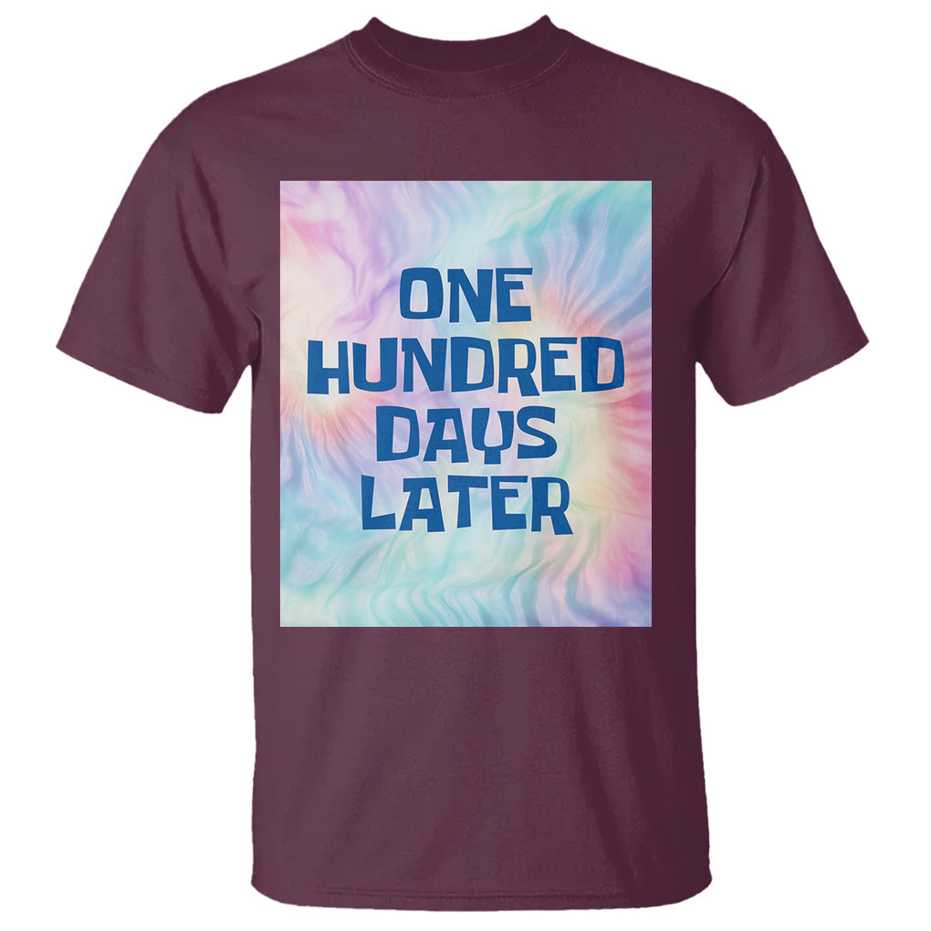 Funny 100 Days of School T Shirt One Hundred Days Later TS02 Maroon Printyourwear