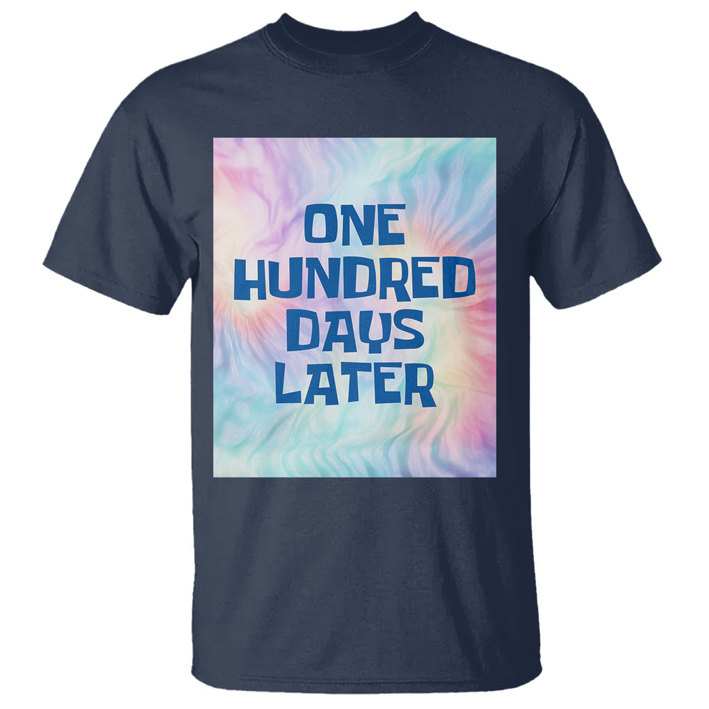 Funny 100 Days of School T Shirt One Hundred Days Later TS02 Navy Printyourwear