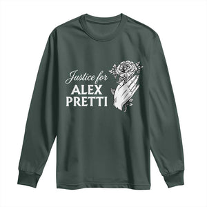 Justice for Alex Pretti Floral Memorial Long Sleeve Shirt Minneapolis Jan 24 2026 Tribute TS02 Dark Forest Green Print Your Wear