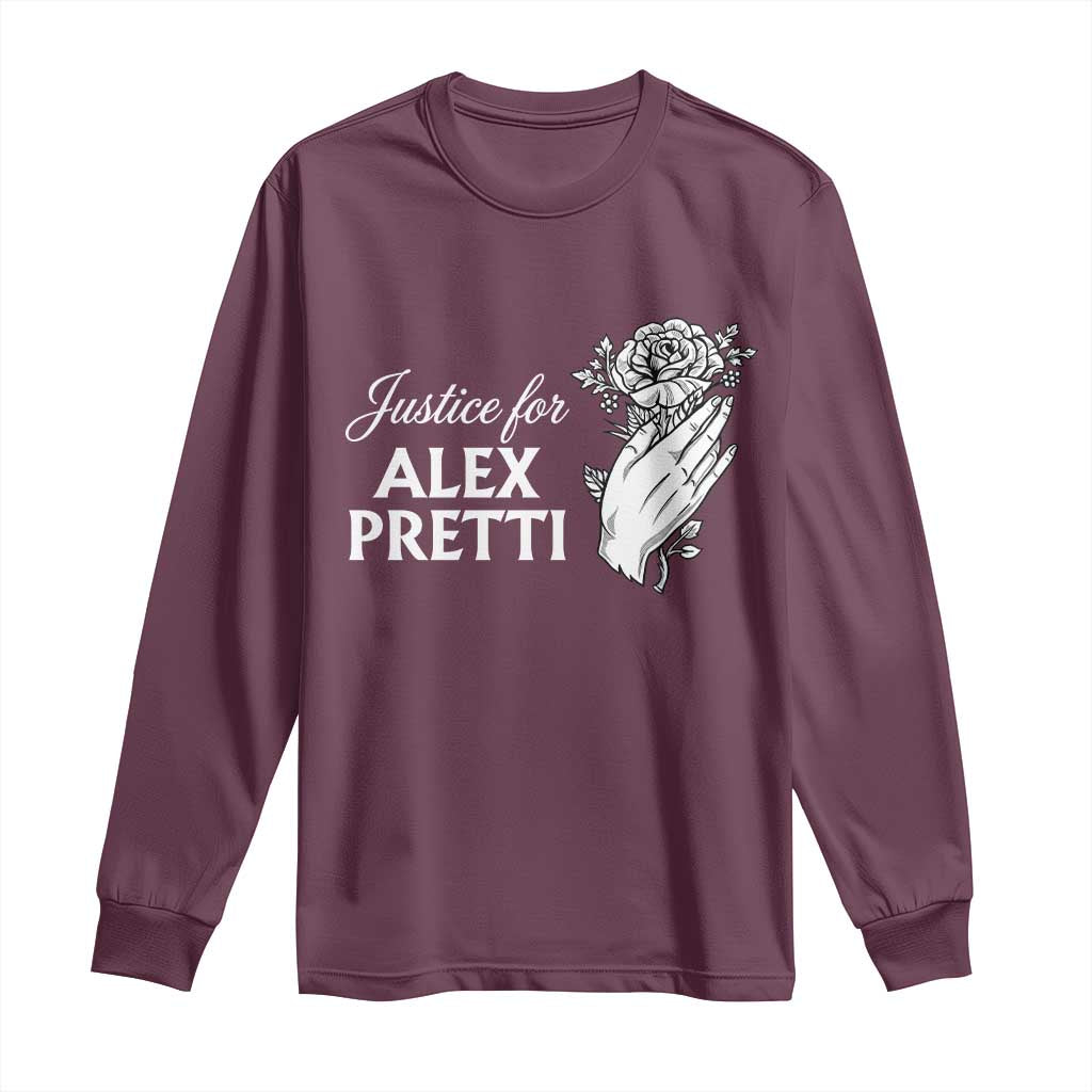 Justice for Alex Pretti Floral Memorial Long Sleeve Shirt Minneapolis Jan 24 2026 Tribute TS02 Maroon Print Your Wear