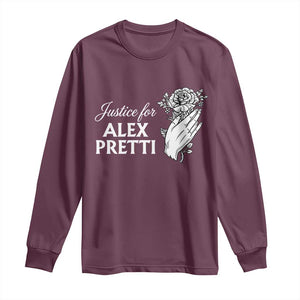 Justice for Alex Pretti Floral Memorial Long Sleeve Shirt Minneapolis Jan 24 2026 Tribute TS02 Maroon Print Your Wear