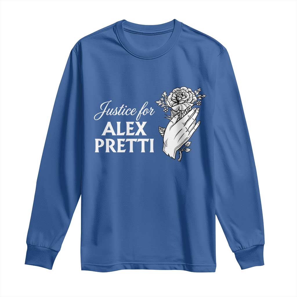 Justice for Alex Pretti Floral Memorial Long Sleeve Shirt Minneapolis Jan 24 2026 Tribute TS02 Royal Blue Print Your Wear