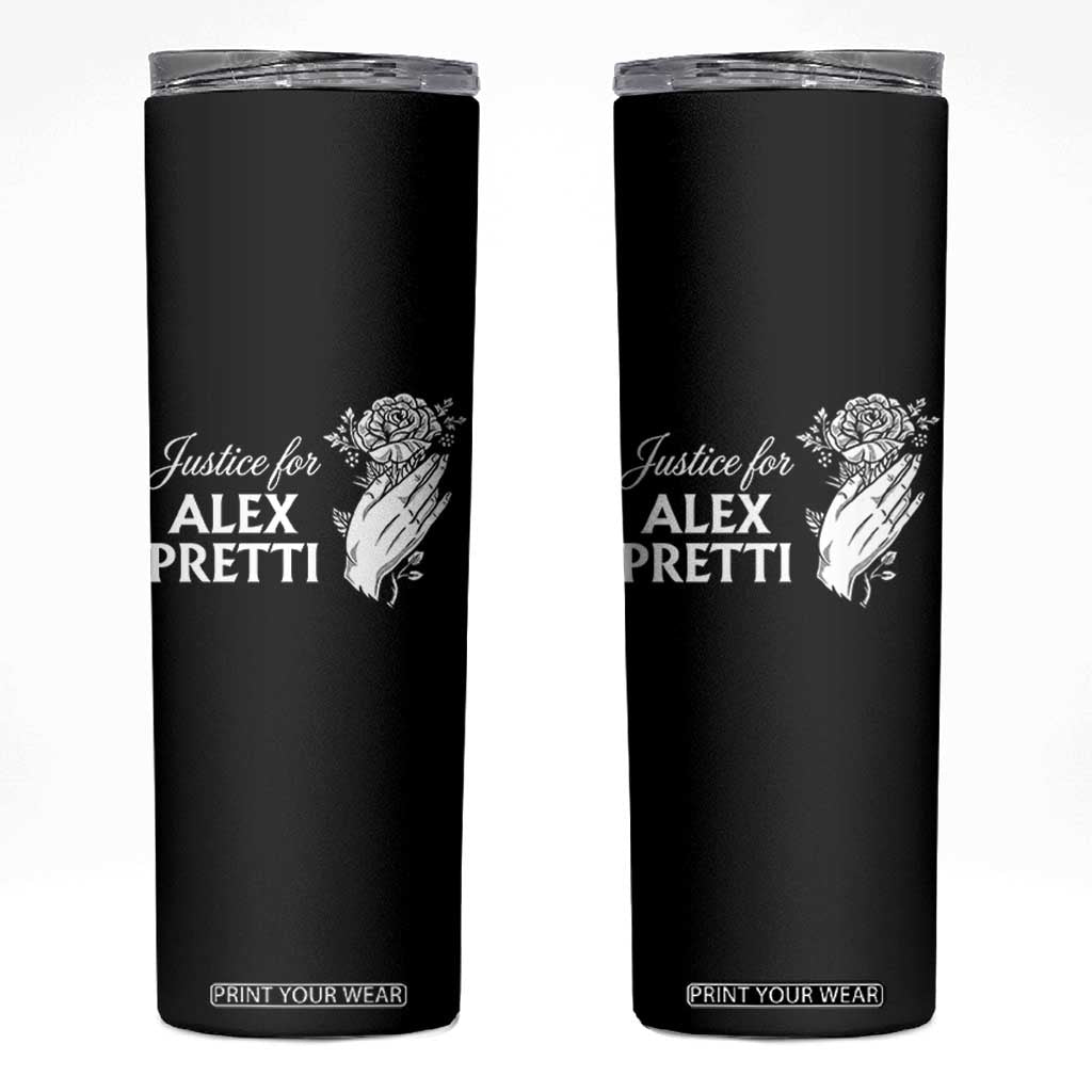 Justice for Alex Pretti Floral Memorial Skinny Tumbler Minneapolis Jan 24 2026 Tribute TS02 Black Print Your Wear