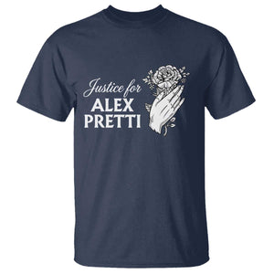Justice for Alex Pretti Floral Memorial T Shirt Minneapolis Jan 24 2026 Tribute TS02 Navy Print Your Wear