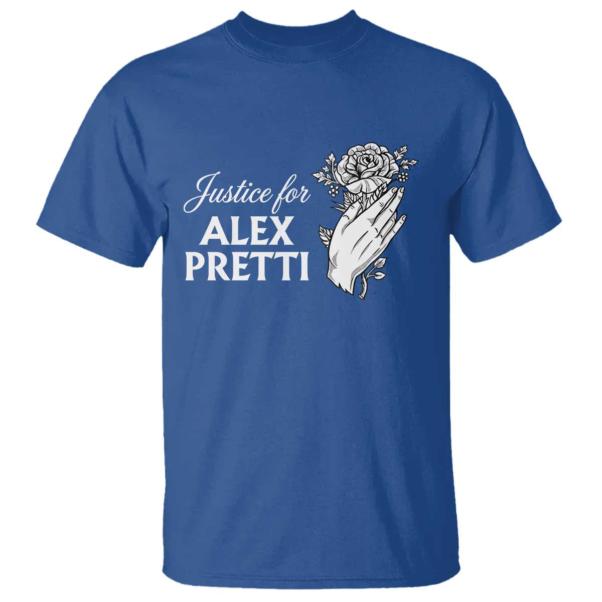Justice for Alex Pretti Floral Memorial T Shirt Minneapolis Jan 24 2026 Tribute TS02 Royal Blue Print Your Wear