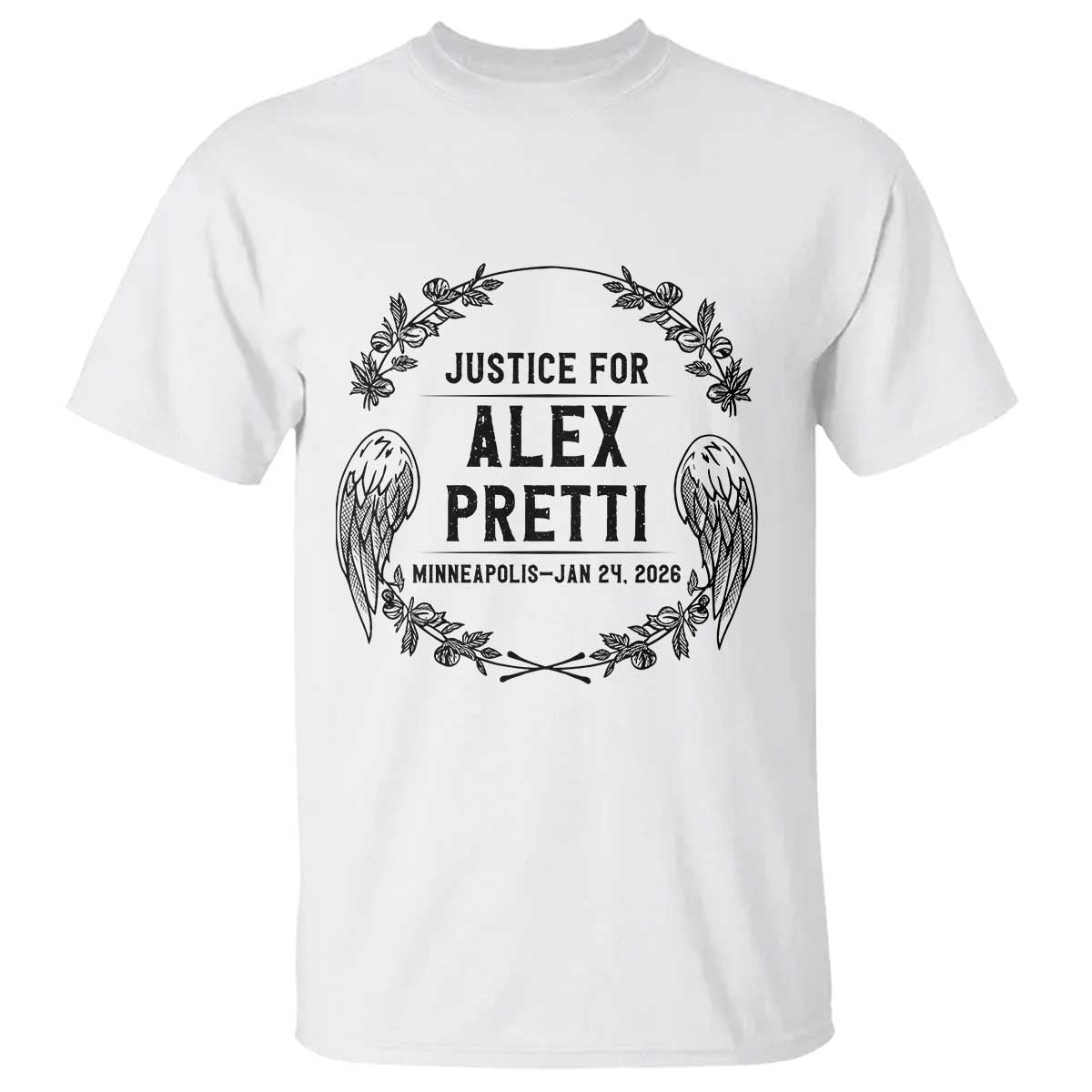Justice for Alex Pretti T Shirt Minneapolis January 24 2026 Tribute Memorial Wreath TS02 White Print Your Wear