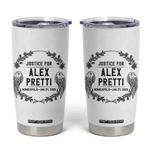 Justice for Alex Pretti Tumbler Cup Minneapolis January 24 2026 Tribute Memorial Wreath TS02 White Print Your Wear