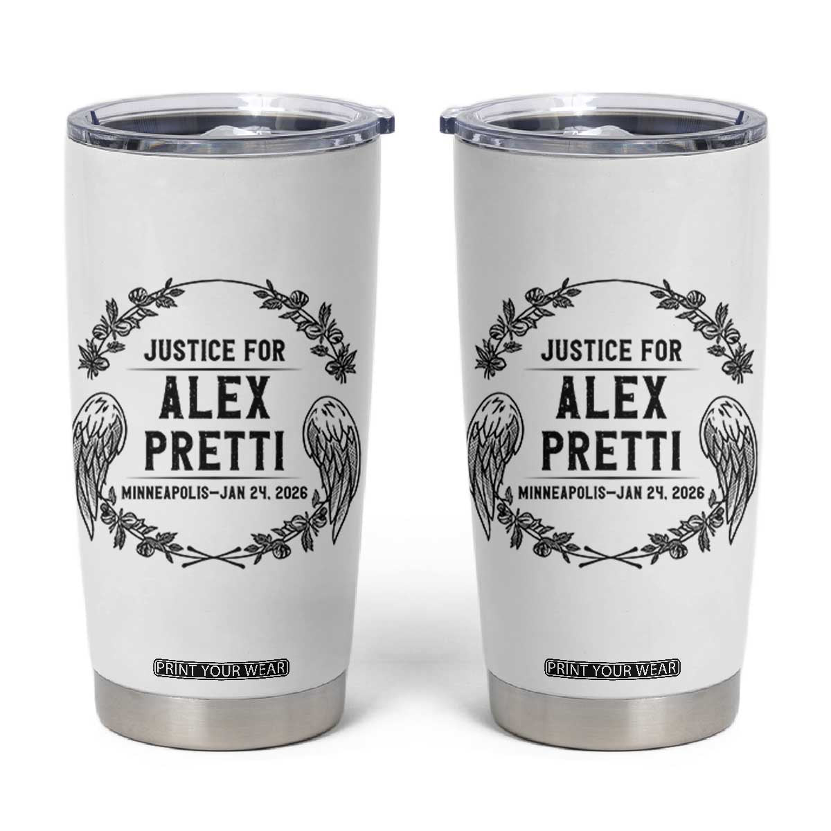 Justice for Alex Pretti Tumbler Cup Minneapolis January 24 2026 Tribute Memorial Wreath TS02 White Print Your Wear