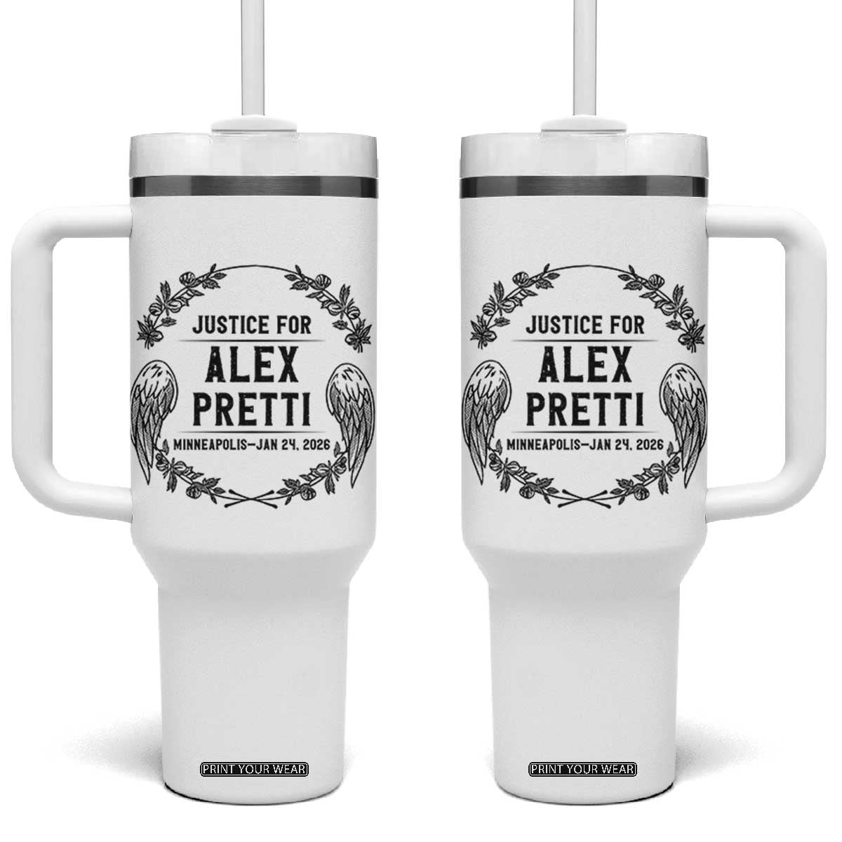 Justice for Alex Pretti Tumbler With Handle Minneapolis January 24 2026 Tribute Memorial Wreath TS02 One Size: 40 oz White Print Your Wear