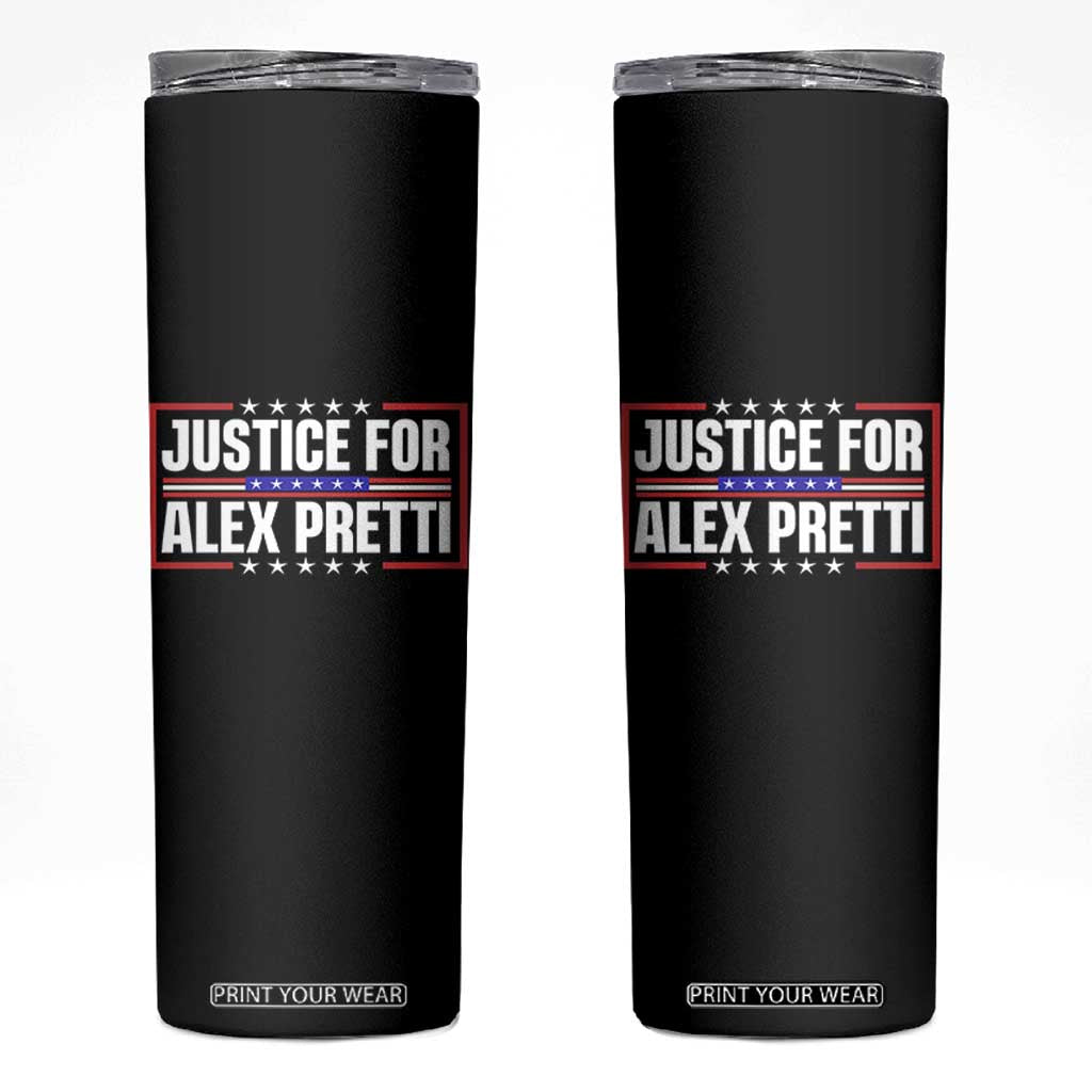 Justice for Alex Pretti Patriotic Skinny Tumbler Minneapolis Jan 24 2026 Memorial Red White and Blue TS02 Black Print Your Wear