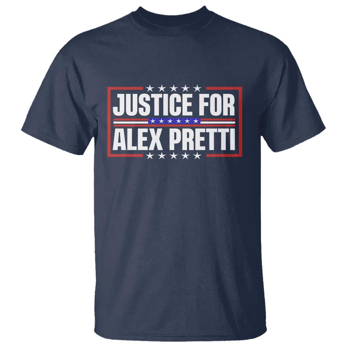 Justice for Alex Pretti Patriotic T Shirt Minneapolis Jan 24 2026 Memorial Red White and Blue TS02 Navy Print Your Wear
