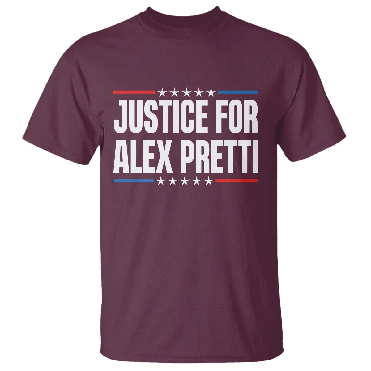 Justice for Alex Pretti Patriotic T Shirt Minneapolis Jan 24 2026 Memorial Tribute TS02 Maroon Print Your Wear