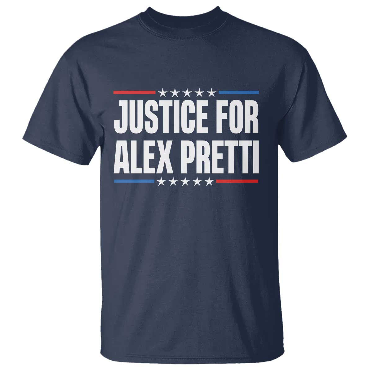 Justice for Alex Pretti Patriotic T Shirt Minneapolis Jan 24 2026 Memorial Tribute TS02 Navy Print Your Wear