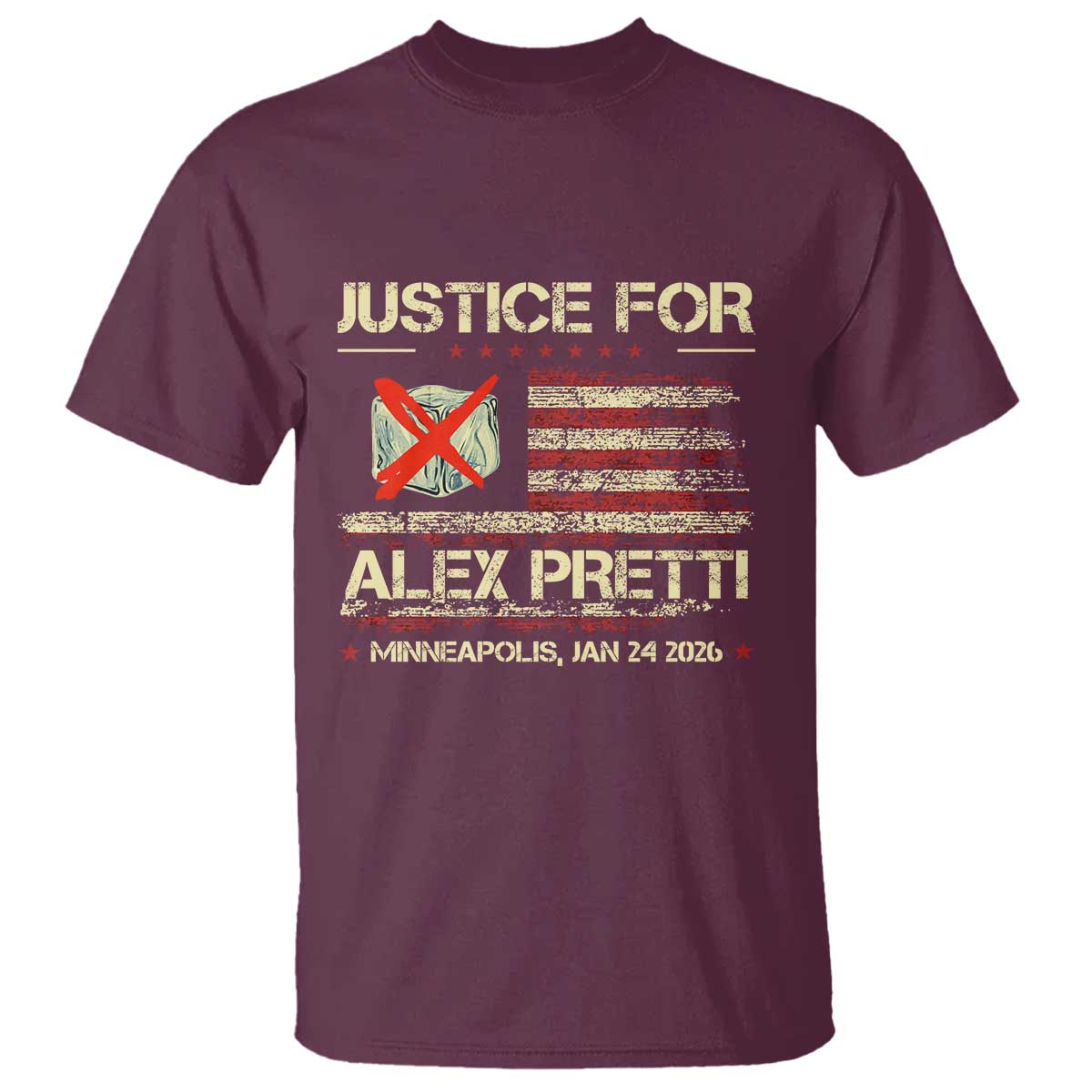 Justice for Alex Pretti Abolish Ice Protest T Shirt Minneapolis Jan 24 2026 American Flag TS02 Maroon Print Your Wear