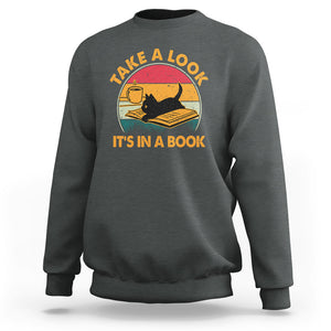 Funny Cat Reading Sweatshirt Take A Look It's In A Book Vintage Bookworm TS02 Dark Heather Printyourwear