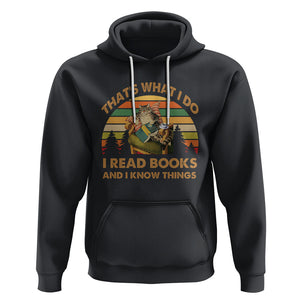 Funny Cat Reading Hoodie Vintage That's What I Do I Read Books And I Know Things Bookworm TS02 Black Printyourwear