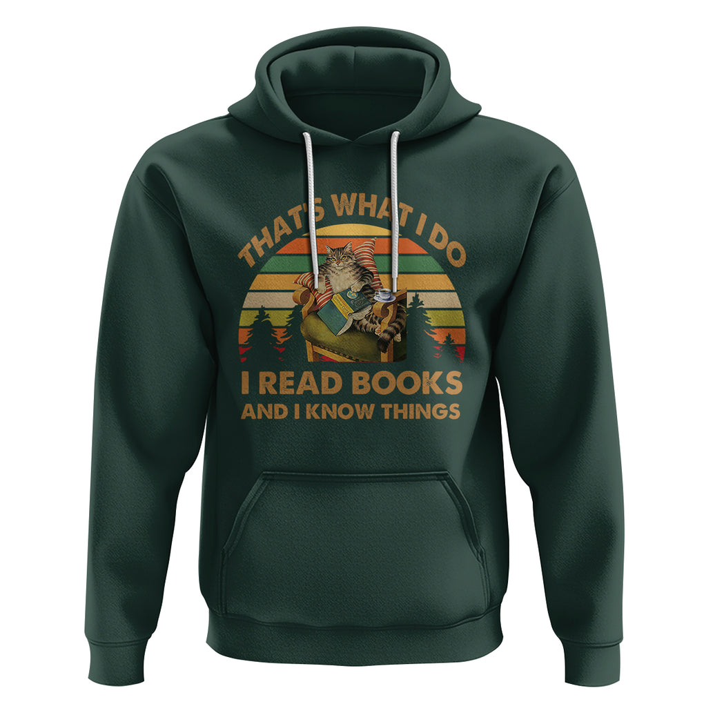 Funny Cat Reading Hoodie Vintage That's What I Do I Read Books And I Know Things Bookworm TS02 Dark Forest Green Printyourwear