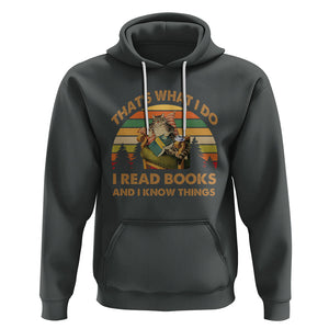 Funny Cat Reading Hoodie Vintage That's What I Do I Read Books And I Know Things Bookworm TS02 Dark Heather Printyourwear