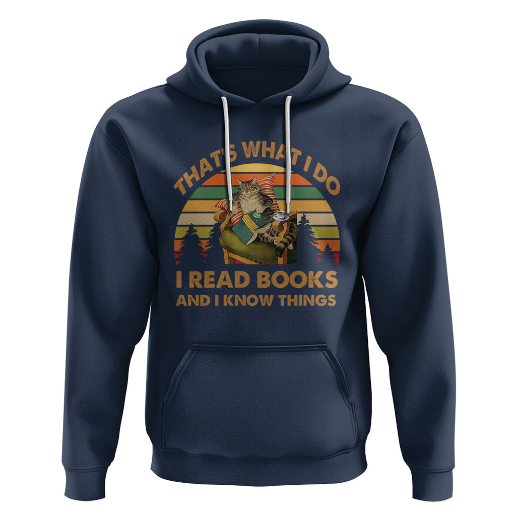 Funny Cat Reading Hoodie Vintage That's What I Do I Read Books And I Know Things Bookworm TS02 Navy Printyourwear