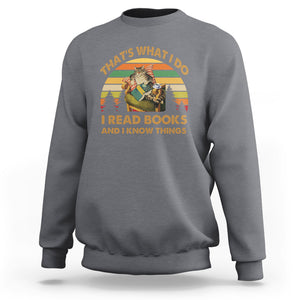 Funny Cat Reading Sweatshirt Vintage That's What I Do I Read Books And I Know Things Bookworm TS02 Charcoal Printyourwear