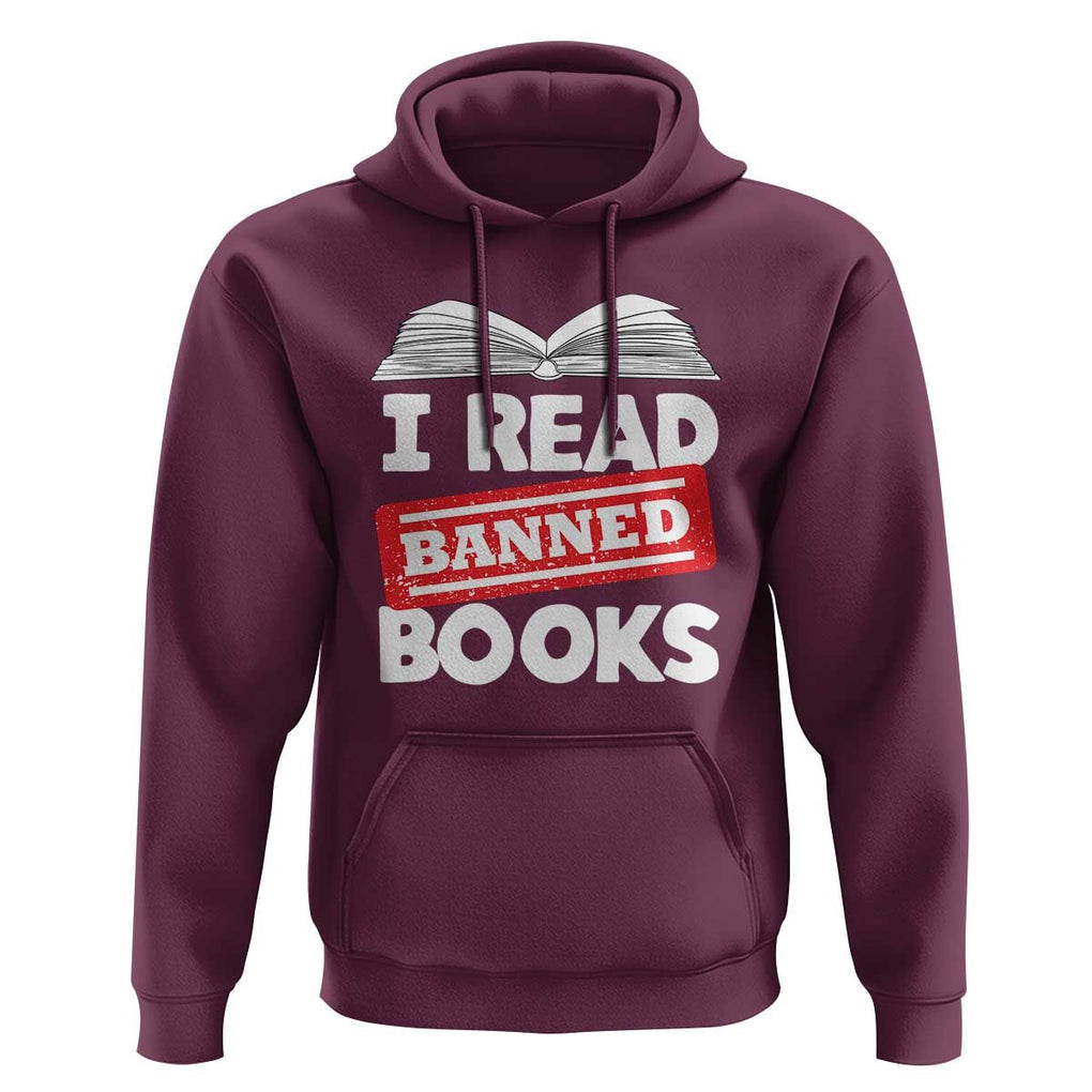 I Read Banned Books Hoodie Funny Reading Book Lovers Nerd TS02 Maroon Print Your Wear