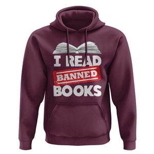 I Read Banned Books Hoodie Funny Reading Book Lovers Nerd TS02 Maroon Print Your Wear