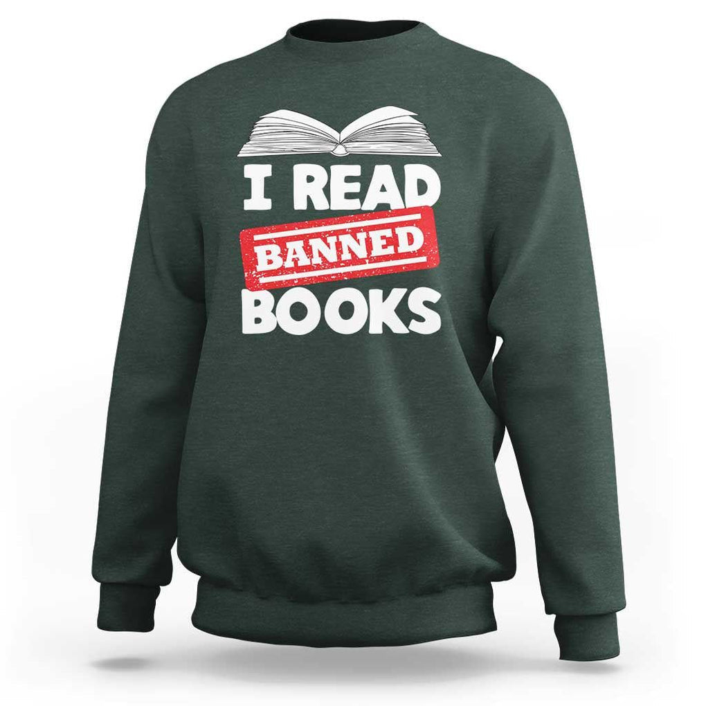 I Read Banned Books Sweatshirt Funny Reading Book Lovers Nerd TS02 Dark Forest Green Print Your Wear
