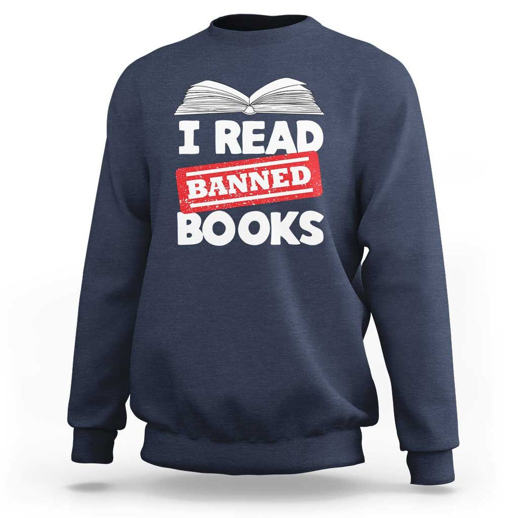 I Read Banned Books Sweatshirt Funny Reading Book Lovers Nerd TS02 Navy Print Your Wear