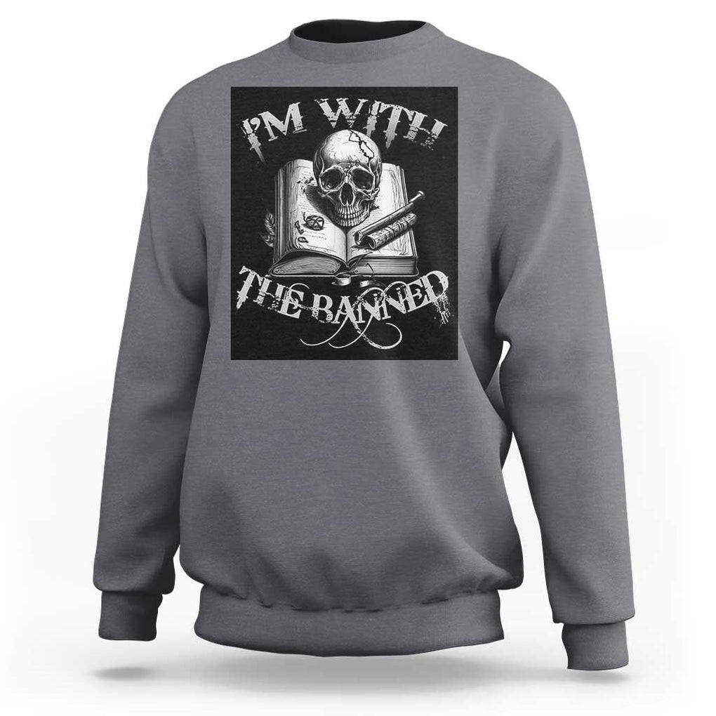 I'm With The Banned Skull Sweatshirt Banned Books Reading Lover Nerd TS02 Charcoal Print Your Wear