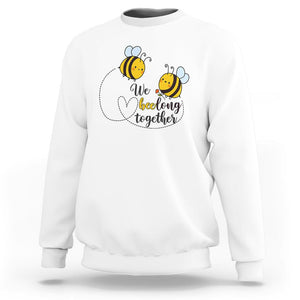 Cute Bee Mother's Day Sweatshirt We Beelong Together Funny Bee Pun Matching Couple Family TS02 White Printyourwear