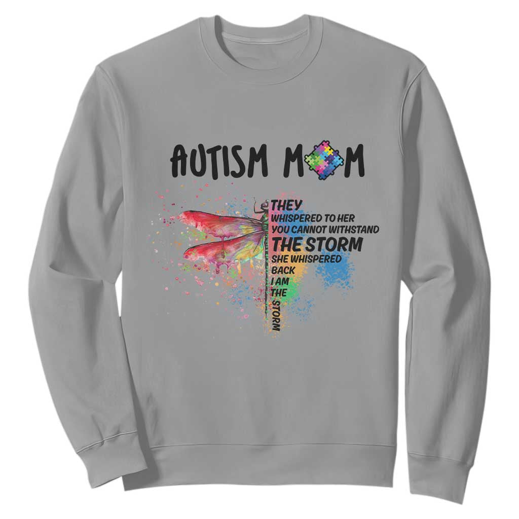 Autism Mom Sweatshirt She Whispered Back I Am The Storm Rainbow Dragonfly TS02 Sport Gray Printyourwear