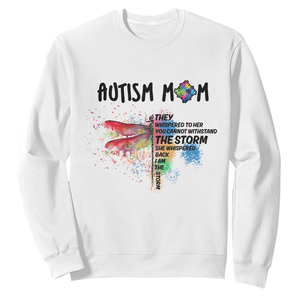 Autism Mom Sweatshirt She Whispered Back I Am The Storm Rainbow Dragonfly TS02 White Printyourwear