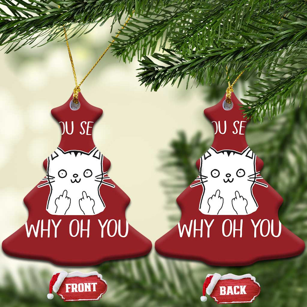 Sarcastic Cat Christmas Ornament Eff You See Kay Why Oh You Middle Finger TS02 Christmas Tree Red Print Your Wear