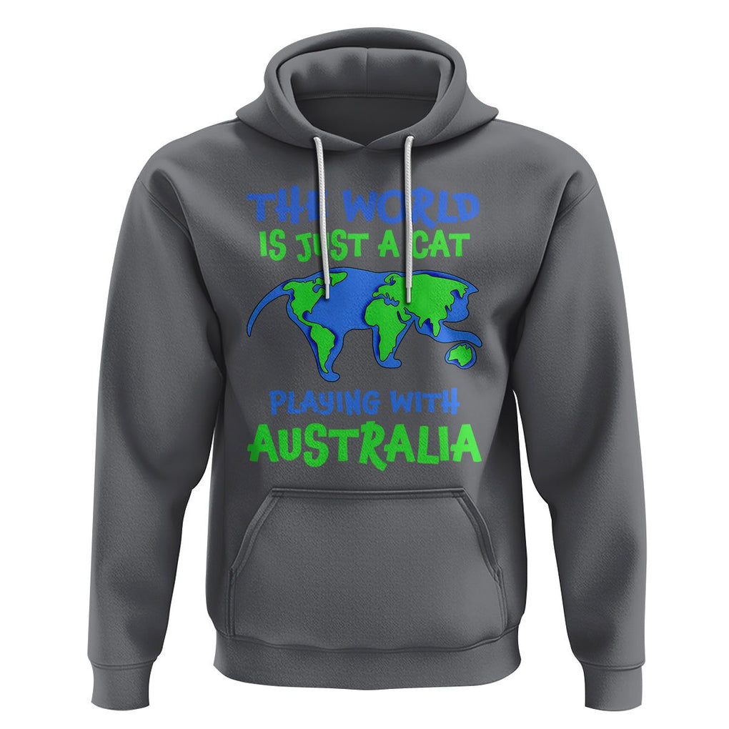 Funny Cat Hoodie The World Is A Cat Playing With Australia TS02 Charcoal Printyourwear