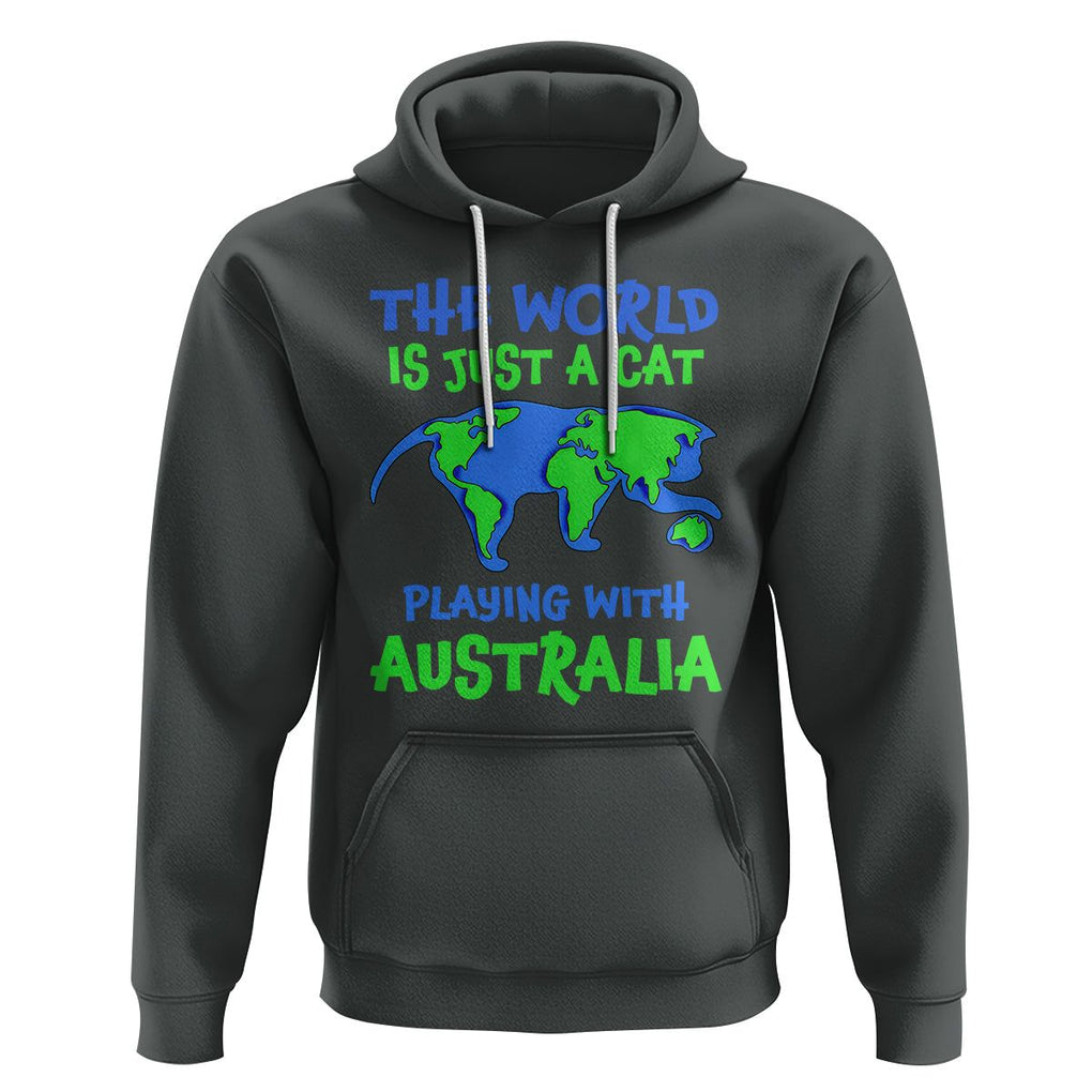 Funny Cat Hoodie The World Is A Cat Playing With Australia TS02 Dark Heather Printyourwear