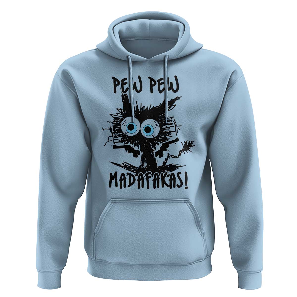 Funny Burnt Cat Hoodie Pew Pew Madafakas TS02 Light Blue Printyourwear
